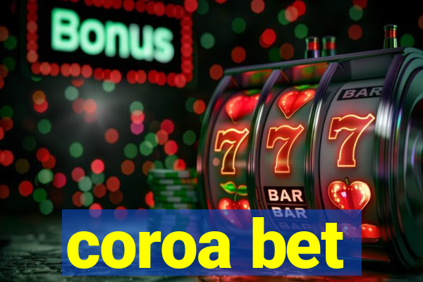 coroa bet